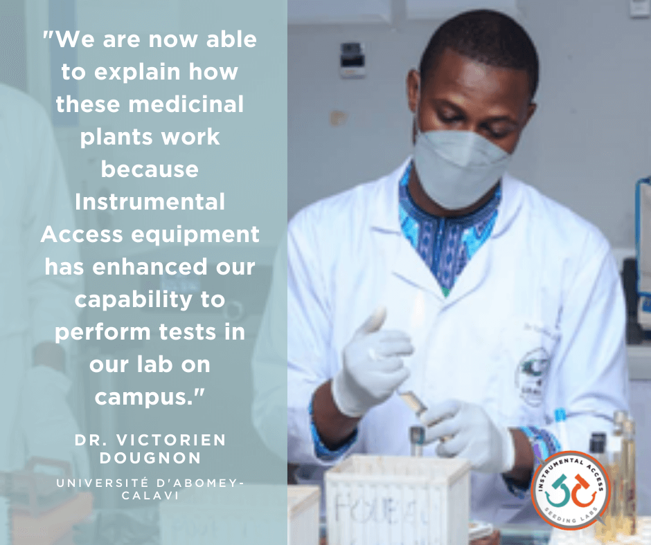 Dr. Victorien Dougnon quote: "We are now able to explain how these medicinal plants work because Instrumental Access equipment has enhanced our capability to perform tests in our lab on campus"